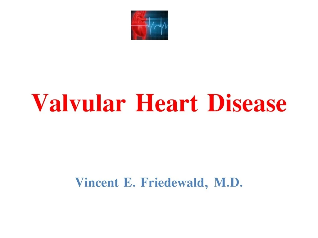 PPT - Valvular Heart Disease PowerPoint Presentation, free download ...