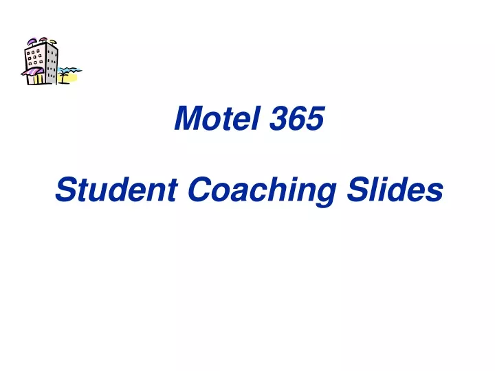 motel 365 student coaching slides