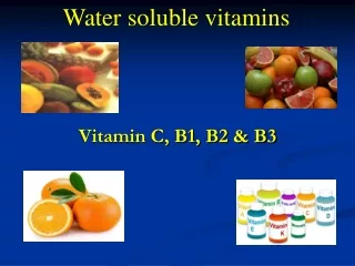 Vitamin C, B1, B2 &amp; B3