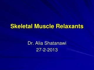 Skeletal Muscle Relaxants