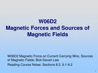 W06D2     Magnetic Forces and Sources of Magnetic Fields