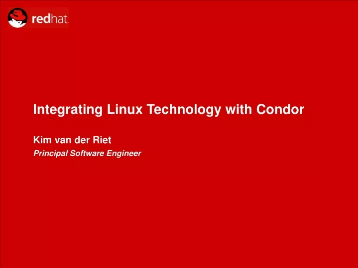 integrating linux technology with condor