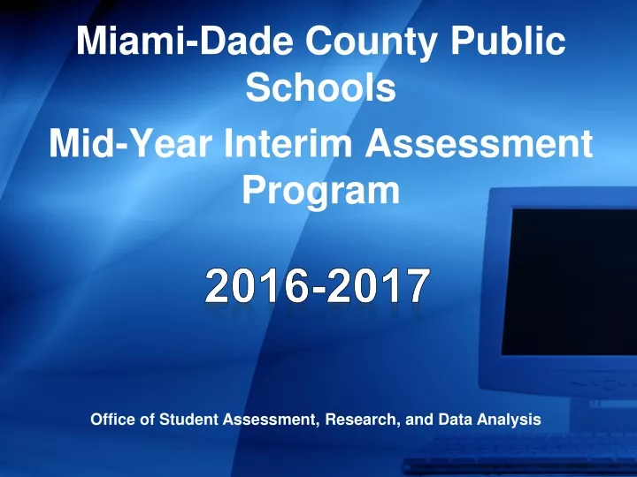 miami dade county public schools mid year interim assessment program
