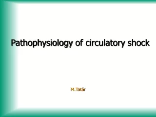 Pathophysiology  of  circulatory shock