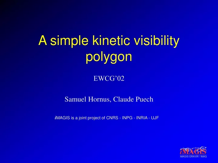a simple kinetic visibility polygon