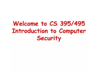 Welcome to CS 395/495 Introduction to Computer Security