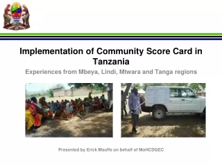 Implementation of Community Score Card in  Tanzania