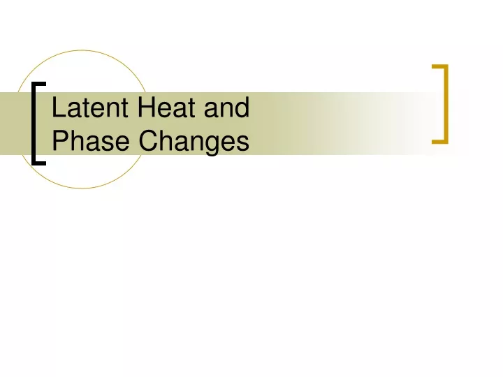 latent heat and phase changes