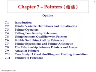 Chapter 7 – Pointers  ( 指標 )