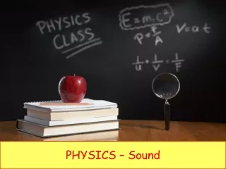 PHYSICS – Sound