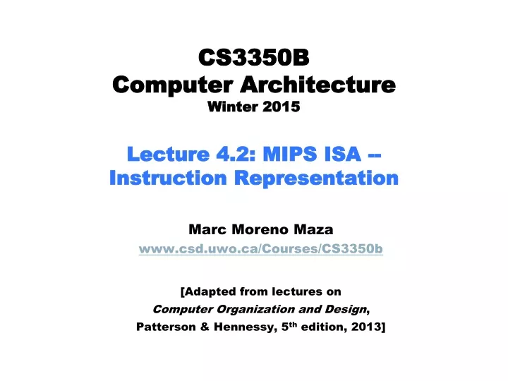 cs3350b computer architecture winter 2015 lecture 4 2 mips isa instruction representation