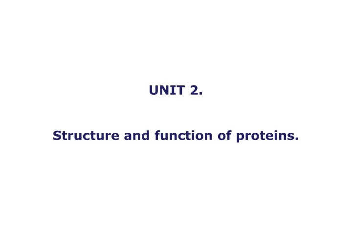 unit 2 structure and function of proteins