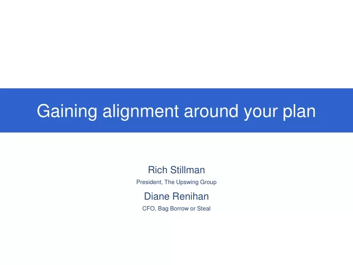 gaining alignment around your plan