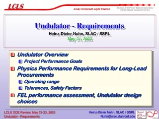 Undulator - Requirements  Heinz-Dieter Nuhn, SLAC / SSRL May 21, 2003