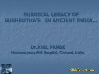 SURGICAL LEGACY OF SUSHRUTHA’S   IN ANCIENT INDIA…