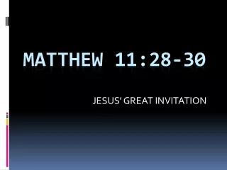 MATTHEW 11:28-30