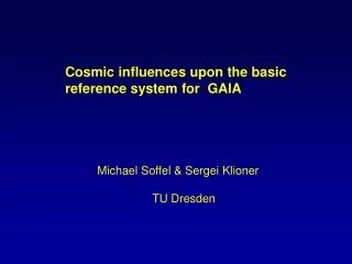 Cosmic influences upon the basic       reference system for  GAIA