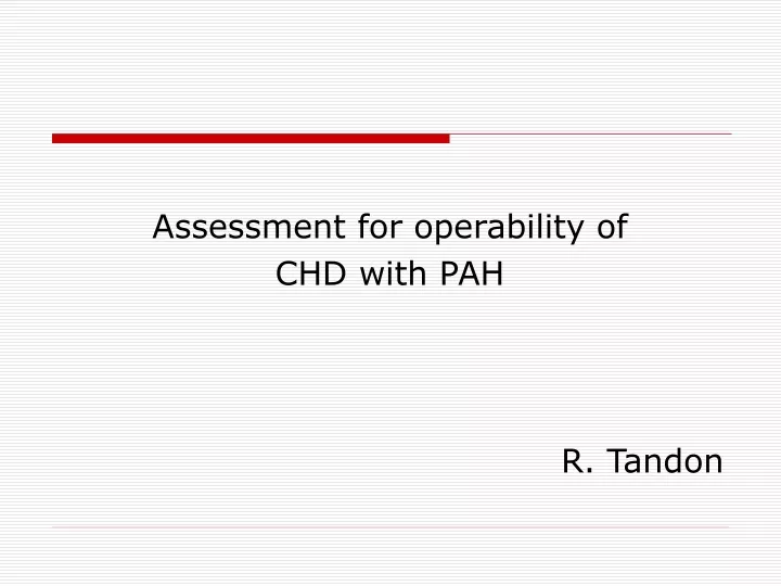 assessment for operability of chd with