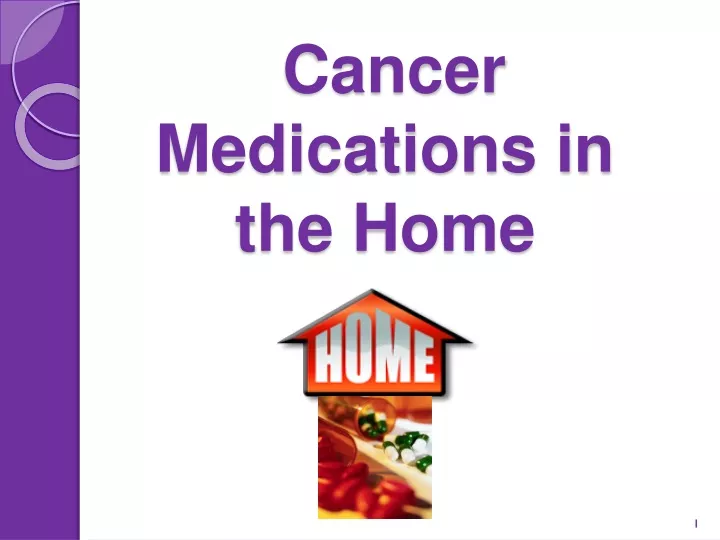 cancer medications in the home