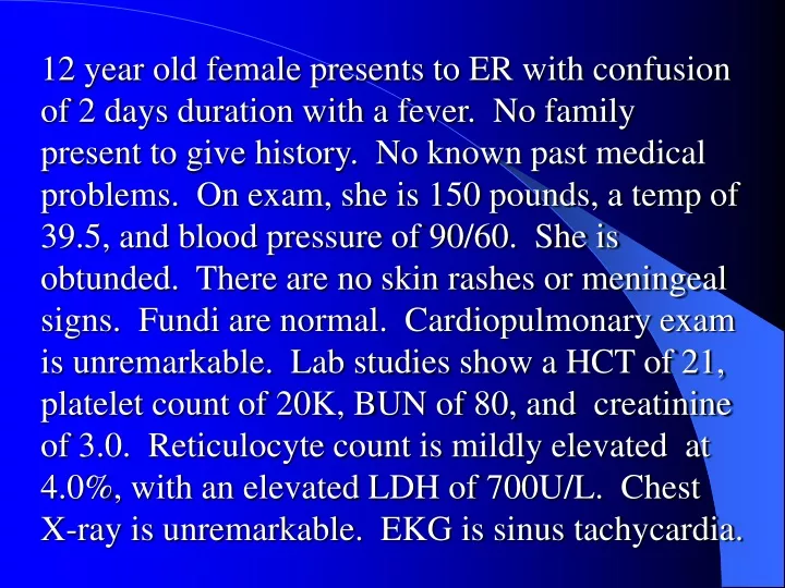 12 year old female presents to er with confusion