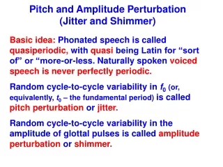 Pitch and Amplitude Perturbation (Jitter and Shimmer)