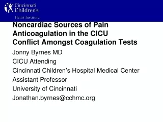 Noncardiac Sources of Pain Anticoagulation in the CICU Conflict Amongst Coagulation Tests