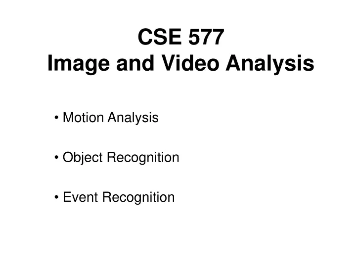 cse 577 image and video analysis