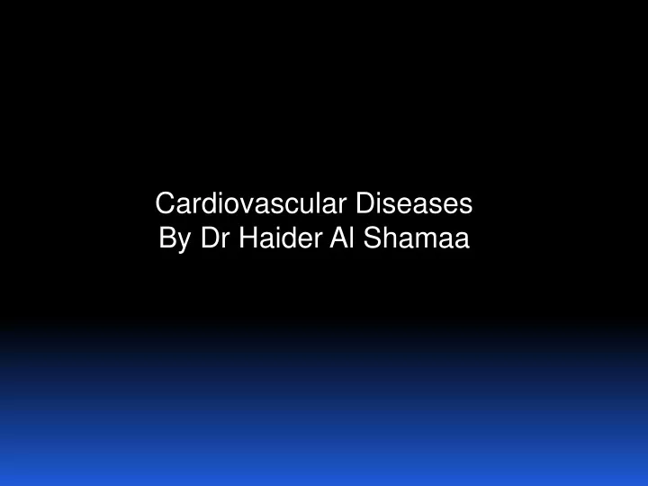 cardiovascular diseases by dr haider al shamaa
