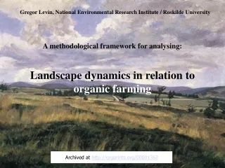 A methodological framework for analysing: Landscape dynamics in relation to  organic farming