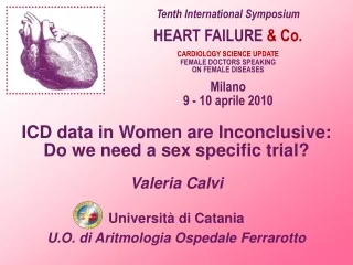 Tenth International Symposium HEART FAILURE  &amp; Co. CARDIOLOGY SCIENCE UPDATE