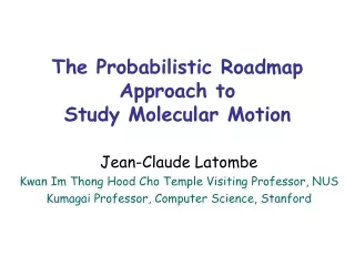 The Probabilistic Roadmap Approach to  Study Molecular Motion