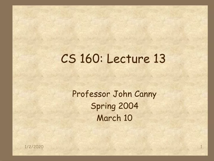 cs 160 lecture 13