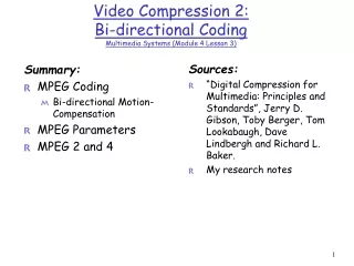 Video Compression 2:  Bi-directional Coding  Multimedia Systems (Module 4 Lesson 3)
