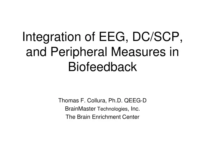 integration of eeg dc scp and peripheral measures in biofeedback