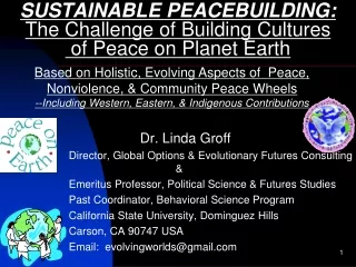 SUSTAINABLE  PEACEBUILDING: The Challenge of Building Cultures  of Peace on Planet Earth