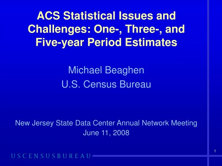 acs statistical issues and challenges one three and five year period estimates