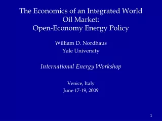 The Economics of an Integrated World Oil Market:  Open-Economy Energy Policy