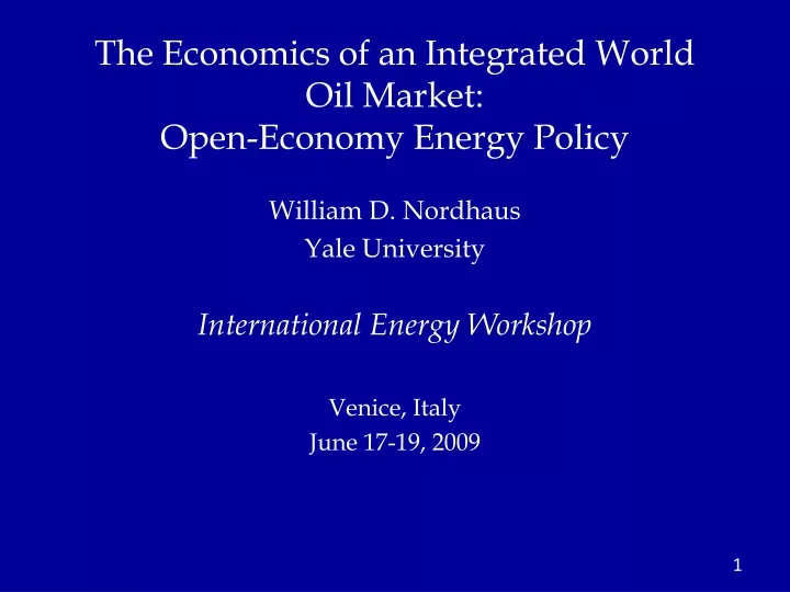 the economics of an integrated world oil market open economy energy policy