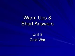 Warm Ups &amp; Short Answers