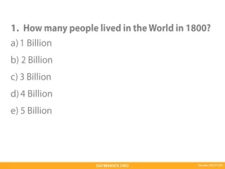 How many people lived in the World in 1800?  1 Billion  2 Billion  3 Billion  4 Billion  5 Billion