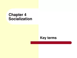 Chapter 4 Socialization