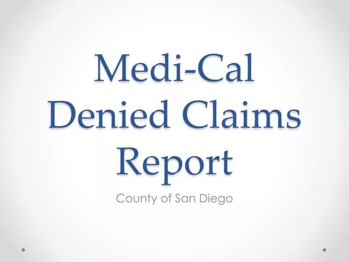 medi cal denied claims report