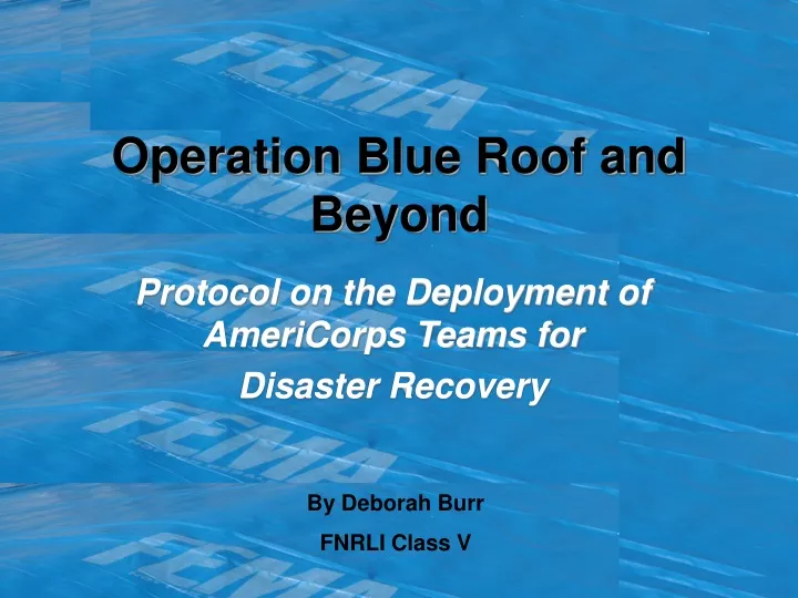 operation blue roof and beyond