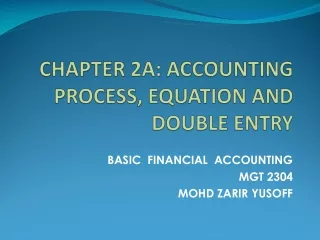 CHAPTER 2A: ACCOUNTING PROCESS, EQUATION AND DOUBLE ENTRY