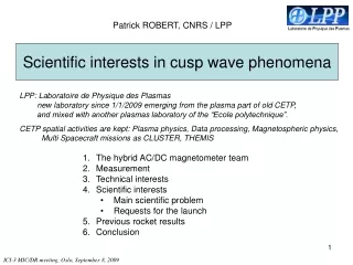 Scientific interests in cusp wave phenomena