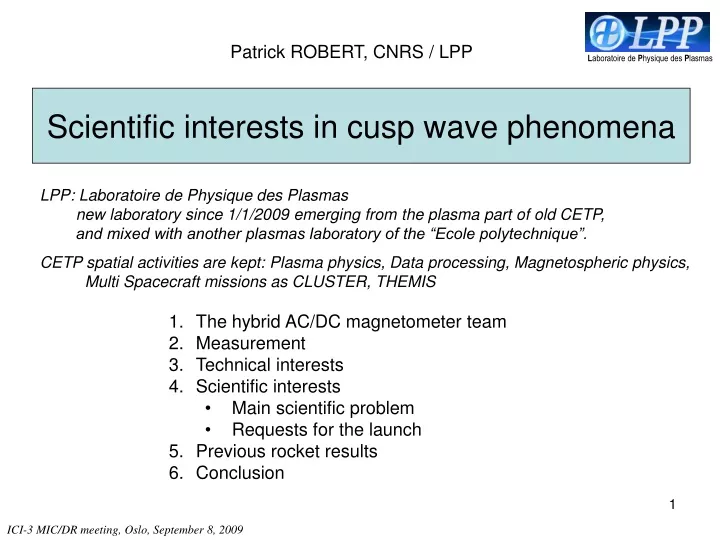 scientific interests in cusp wave phenomena