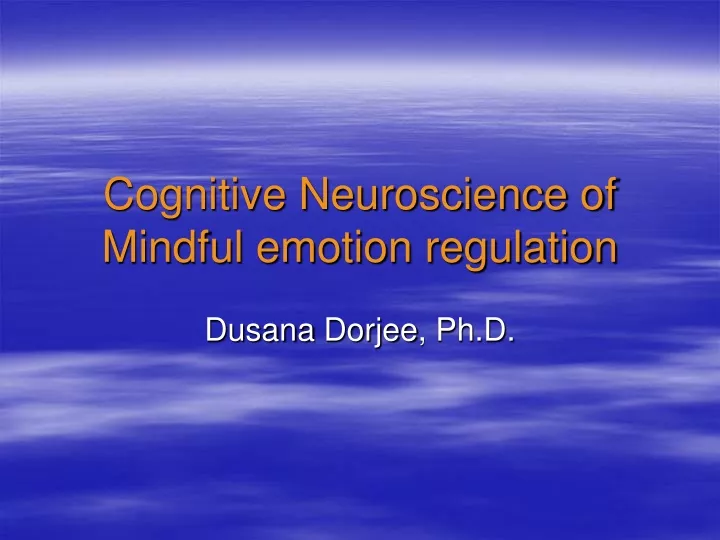 cognitive neuroscience of mindful emotion regulation