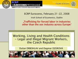 ECRP Eurocores,  February 21-22, 2008 Irish School of Ecumenics , Dublin