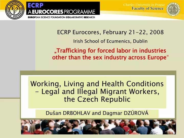 working living and health conditions legal and illegal migrant workers the czech republic