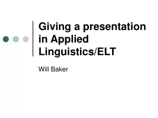 Giving a presentation in Applied Linguistics/ELT